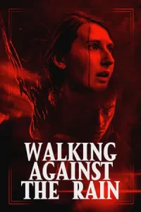  Walking Against The Rain (2022)